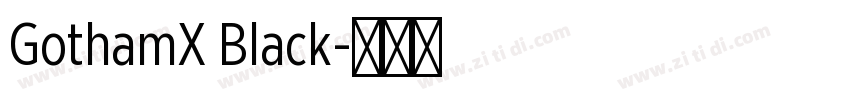 GothamX Black字体转换
